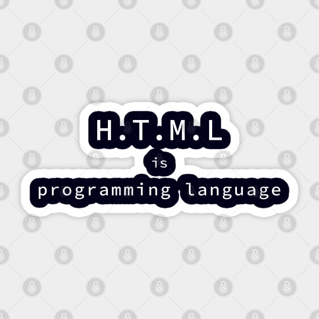 HTML is programming language Sticker by kim.id